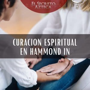 el-secreto-azteca-limpieza-espiritual-en-hammond-in