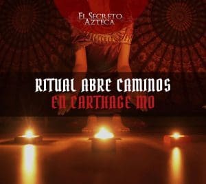 el secreto azteca ritual abre caminos en carthage mo